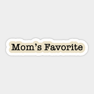 Moms Favorite Sticker